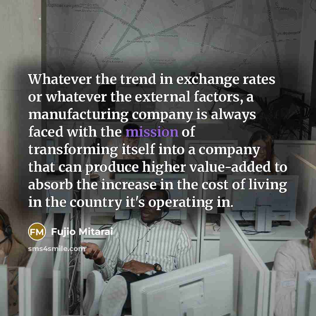 “Whatever the trend in exchange rates or whatever the external…” quote by Fujio Mitarai