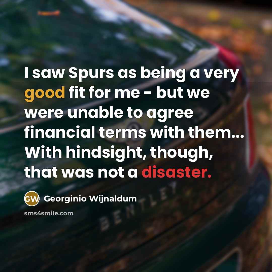 “I saw Spurs as being a very good fit for…” quote by Georginio Wijnaldum
