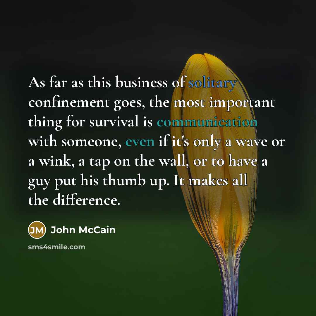 “As far as this business of solitary confinement goes, the…” quote by John McCain
