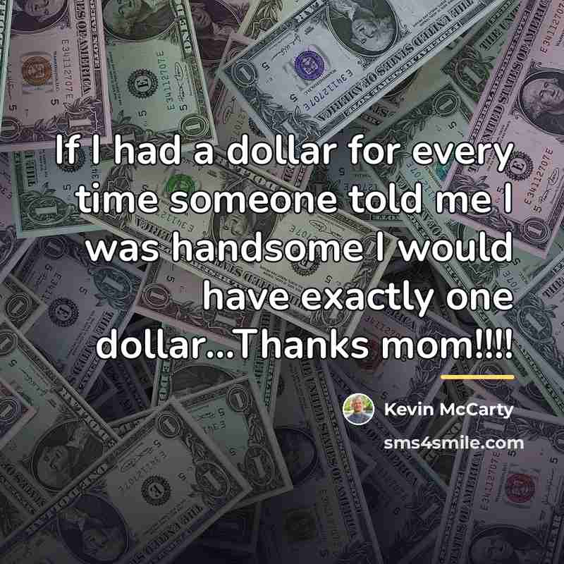 “If I had a dollar for every time someone told…” quote by Kevin McCarty