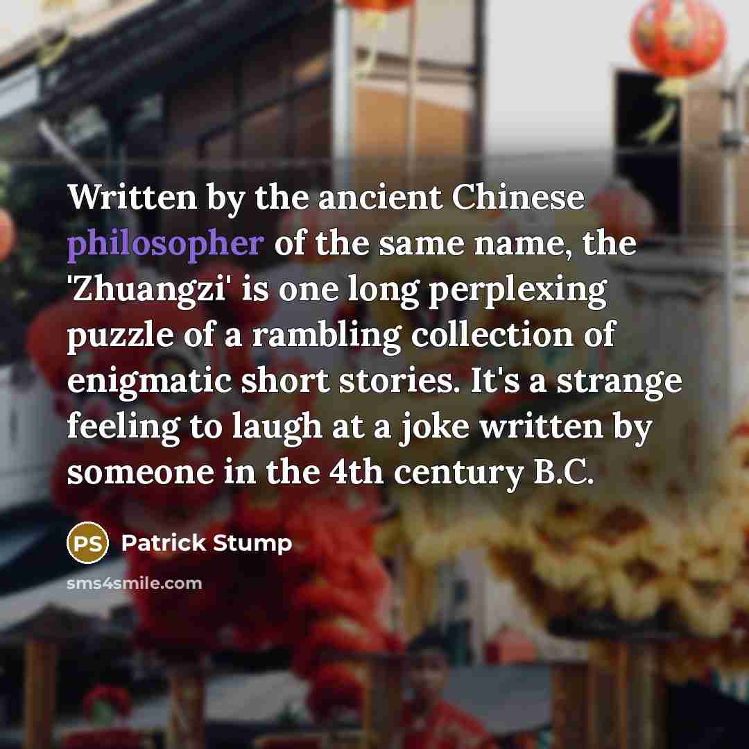 “Written by the ancient Chinese philosopher of the same name,…” quote by Patrick Stump