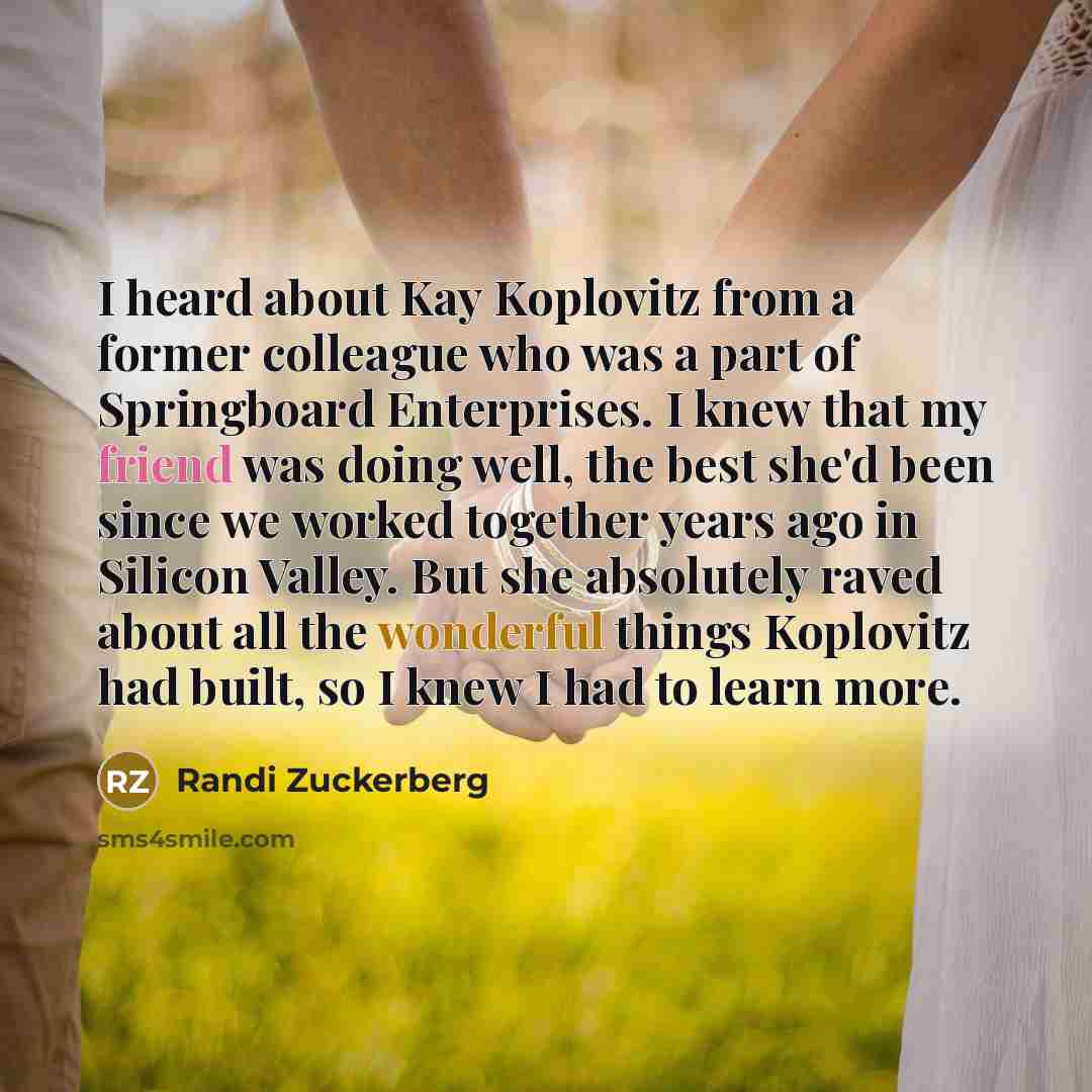 “I heard about Kay Koplovitz from a former colleague who…” quote by Randi Zuckerberg