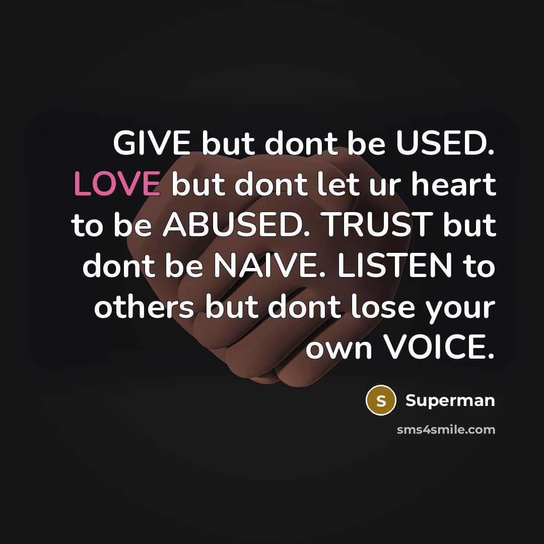 “GIVE but dont be USED. LOVE but dont let ur…” quote by Superman