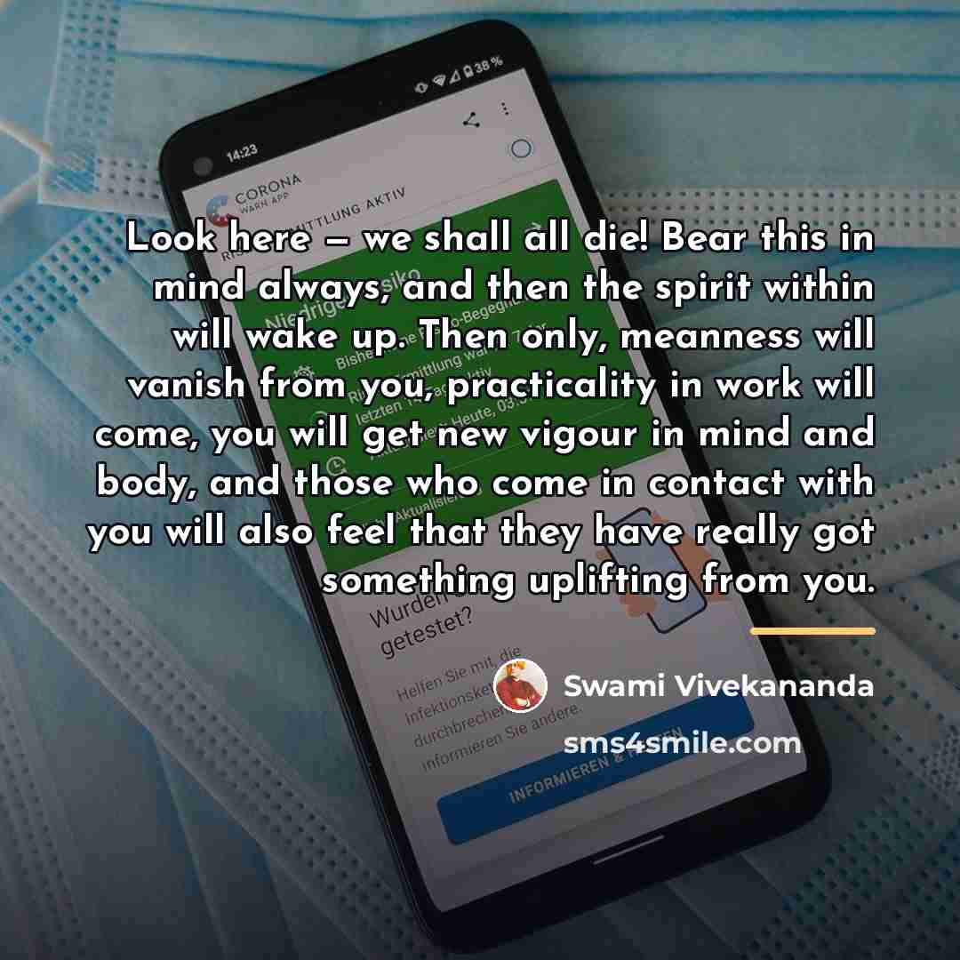 “Look here — we shall all die! Bear this in…” quote by Swami Vivekananda