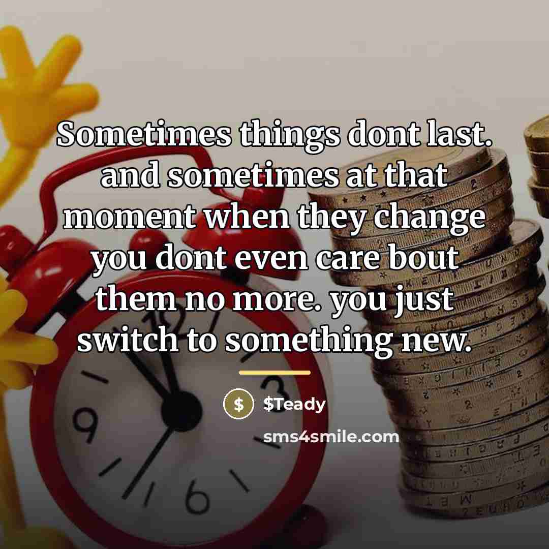 “Sometimes things dont last. and sometimes at that moment when…” quote by $Teady