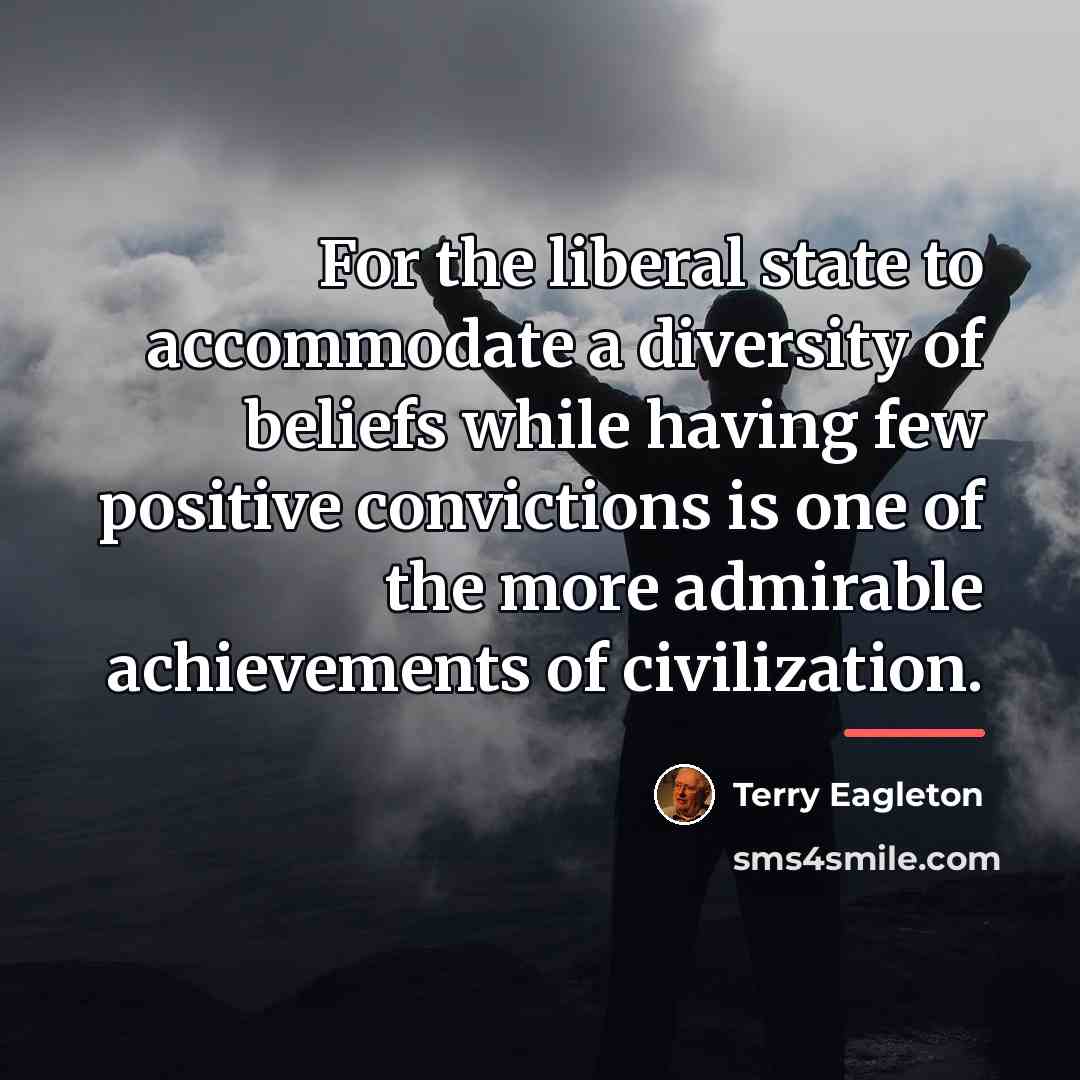 “For the liberal state to accommodate a diversity of beliefs…” quote by Terry Eagleton