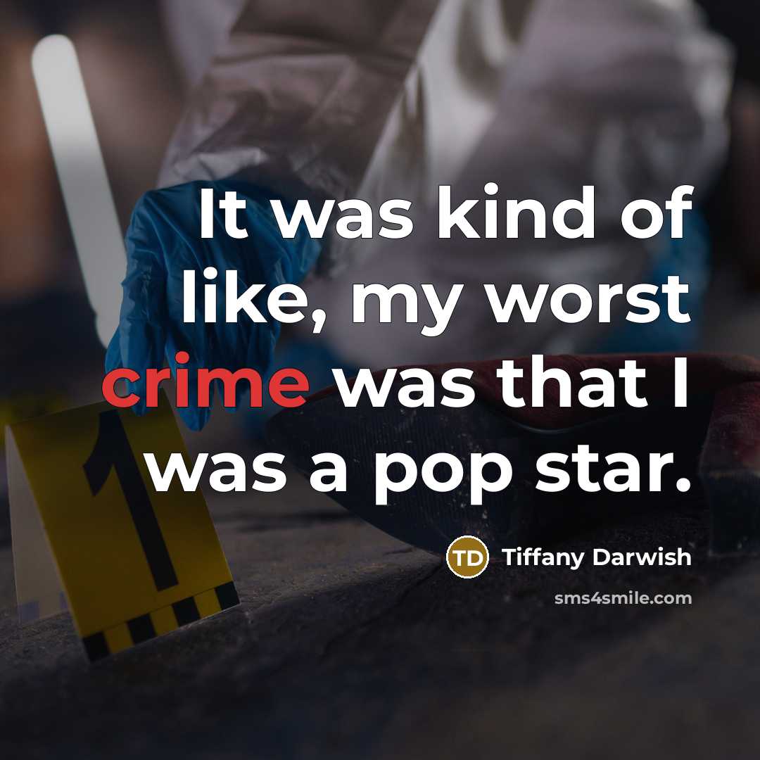“It was kind of like, my worst crime was that…” quote by Tiffany Darwish