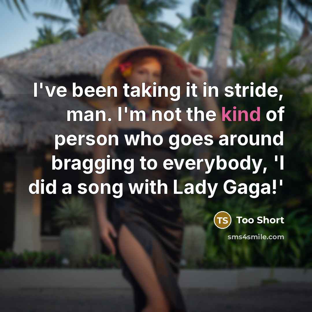 “I've been taking it in stride, man. I'm not the…” quote by Too Short