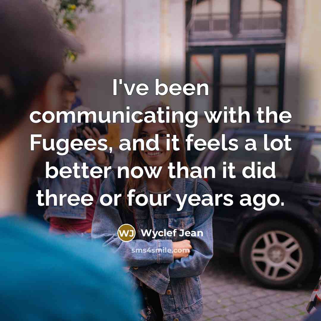 “I've been communicating with the Fugees, and it feels a…” quote by Wyclef Jean