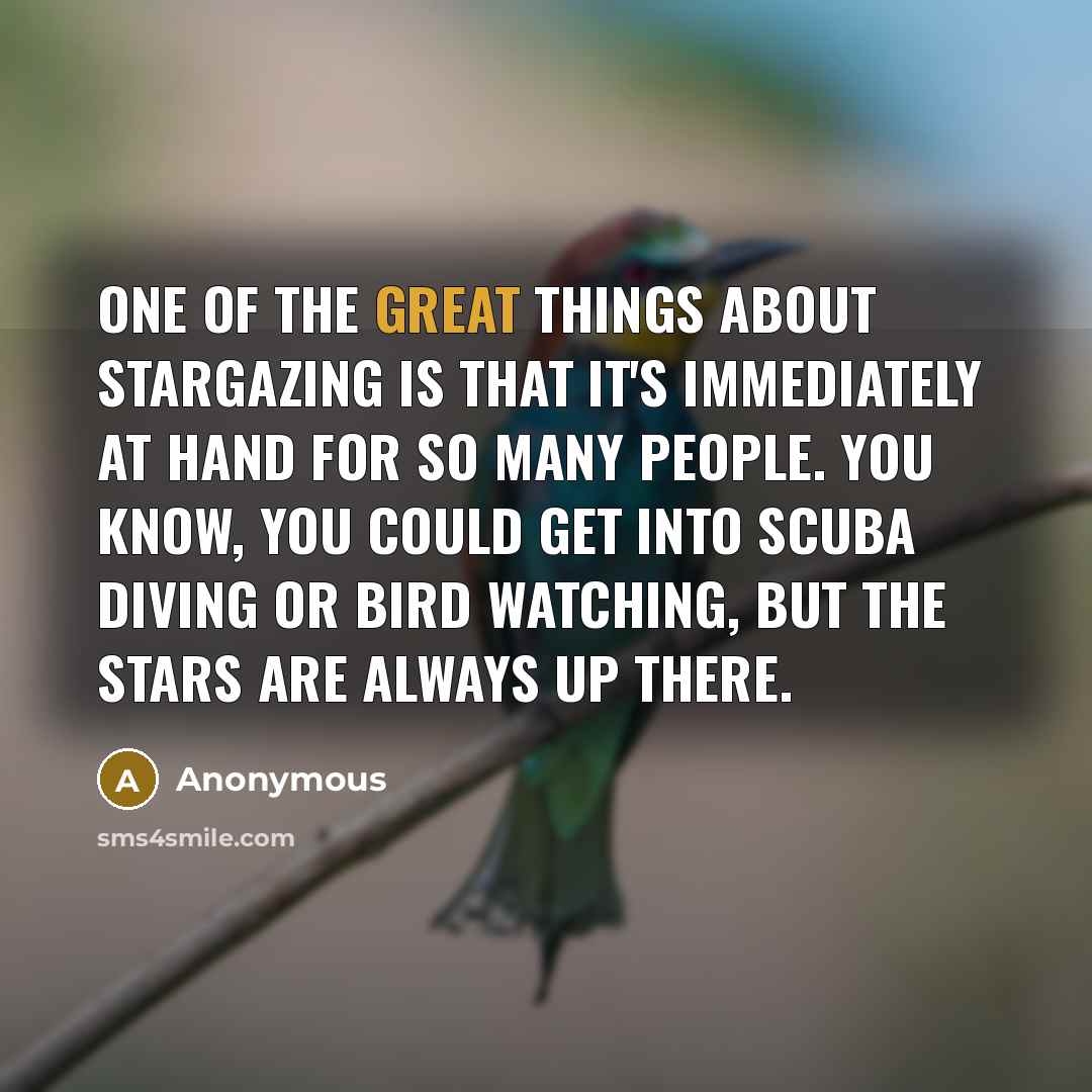 “One of the great things about stargazing is that it's…” quote by Anonymous