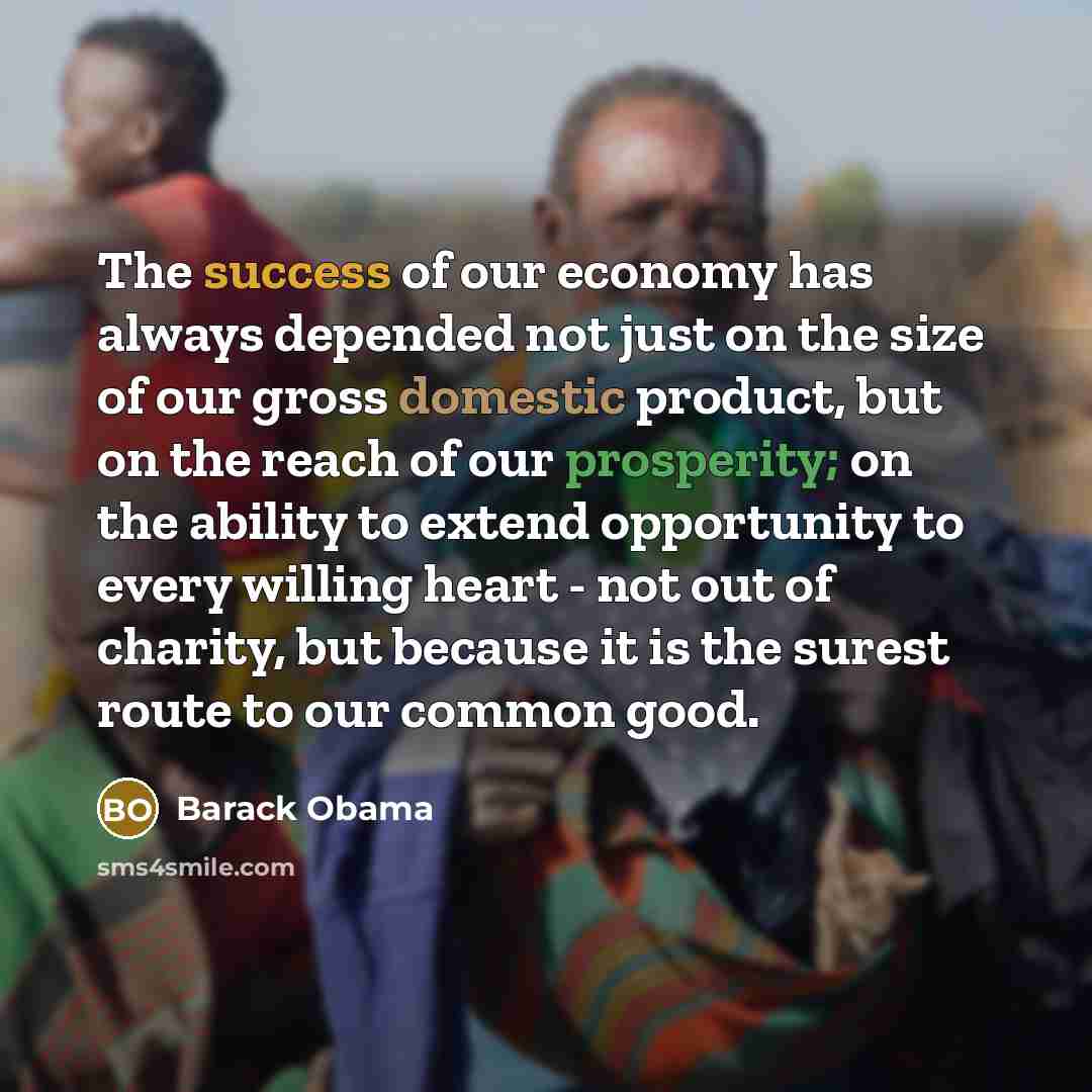 “The success of our economy has always depended not just…” quote by Barack Obama
