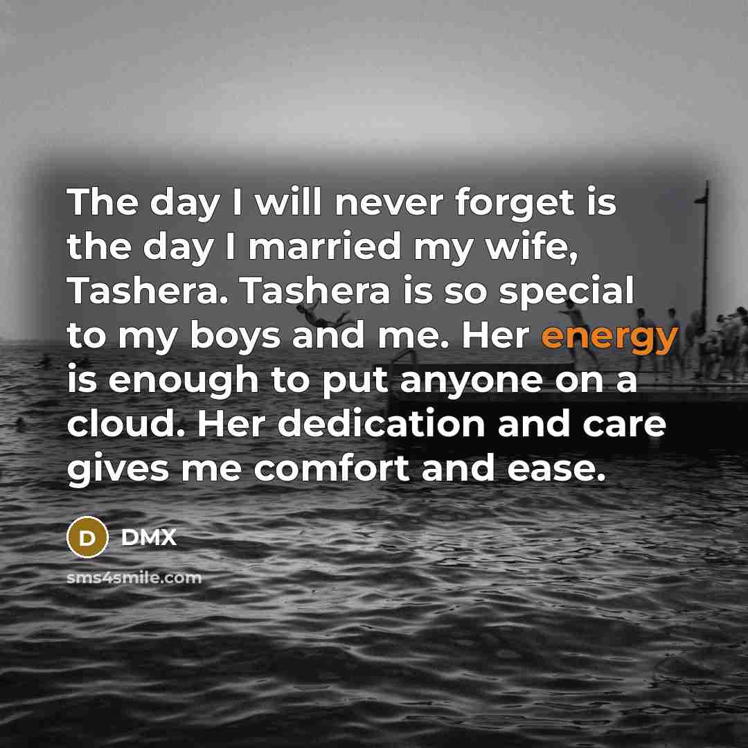 “The day I will never forget is the day I…” quote by DMX