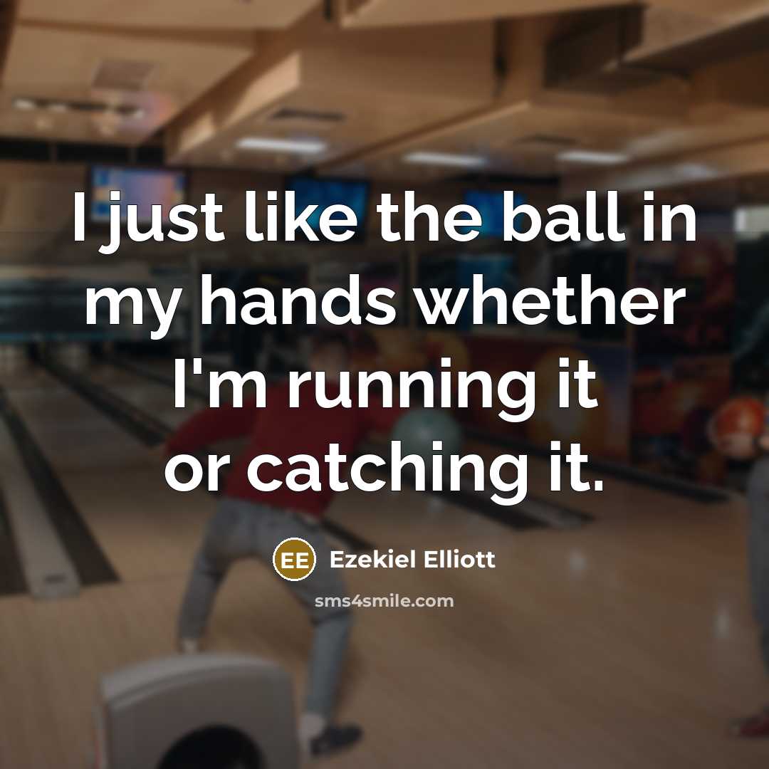 “I just like the ball in my hands whether I'm…” quote by Ezekiel Elliott