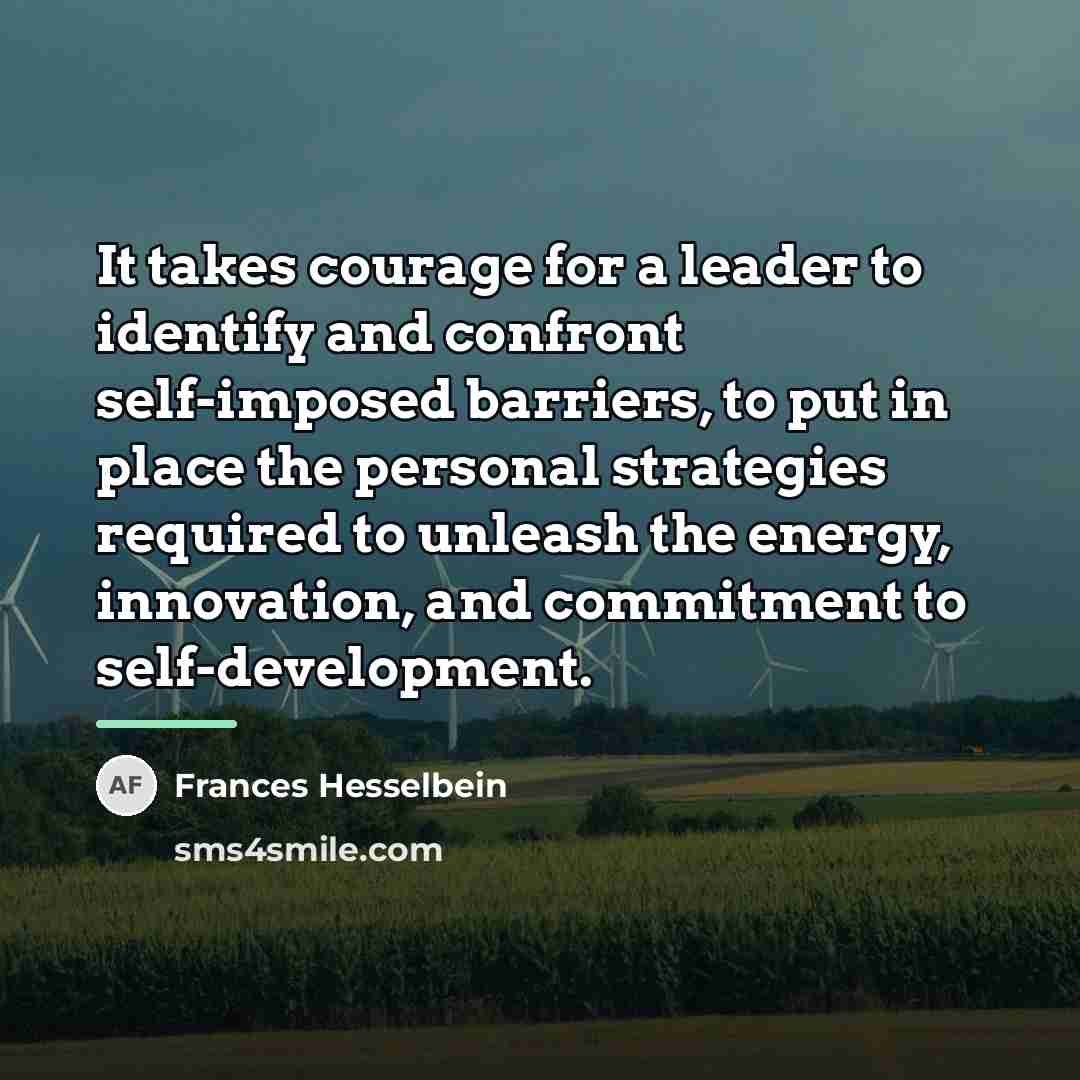 “It takes courage for a leader to identify and confront…” quote by Frances Hesselbein