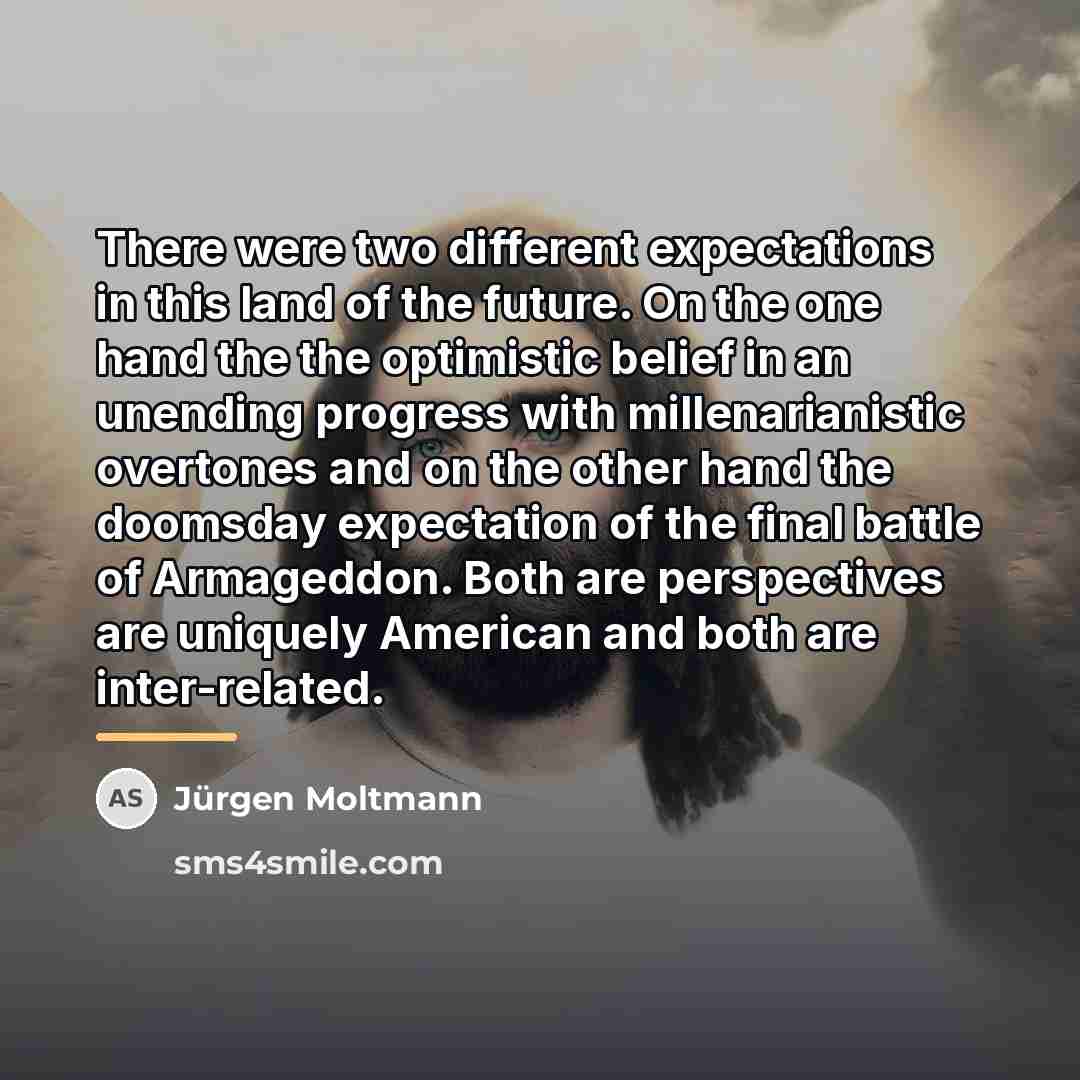 “There were two different expectations in this land of the…” quote by Jürgen Moltmann