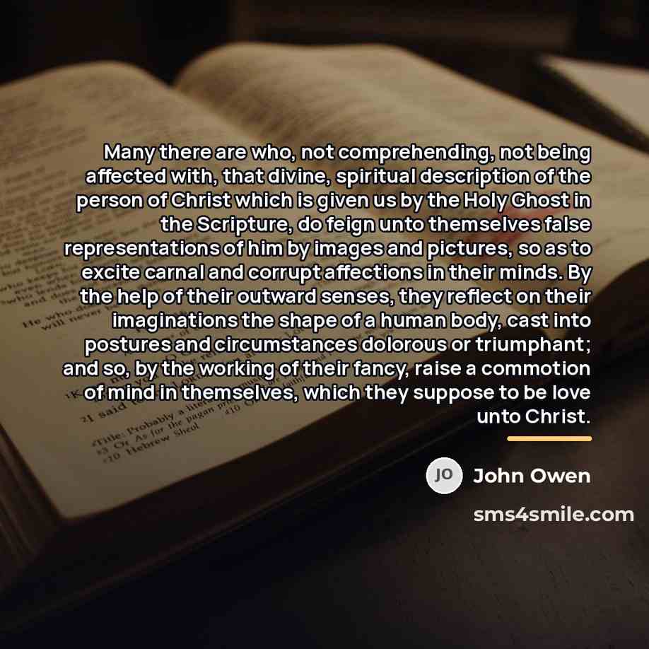 “Many there are who, not comprehending, not being affected with,…” quote by John Owen