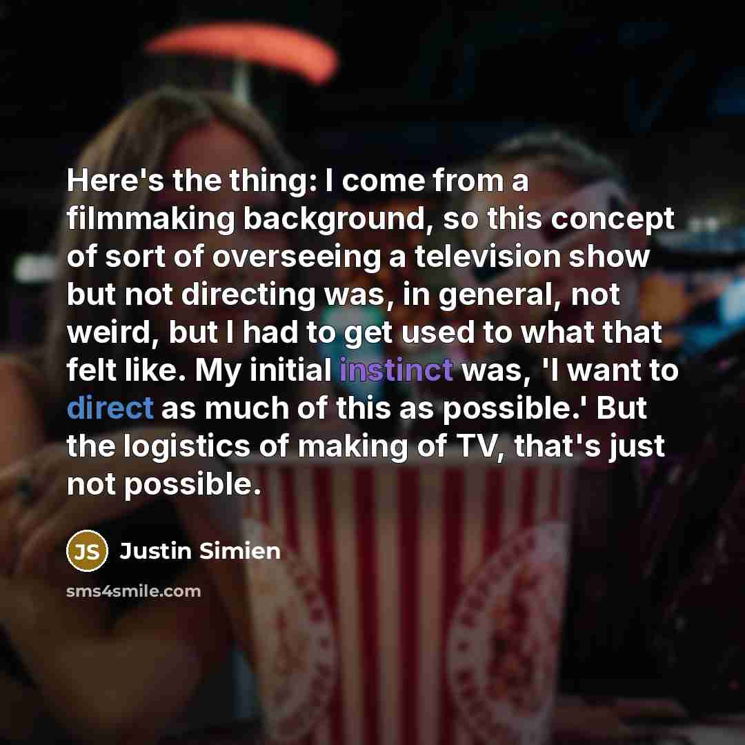 “Here's the thing: I come from a filmmaking background, so…” quote by Justin Simien