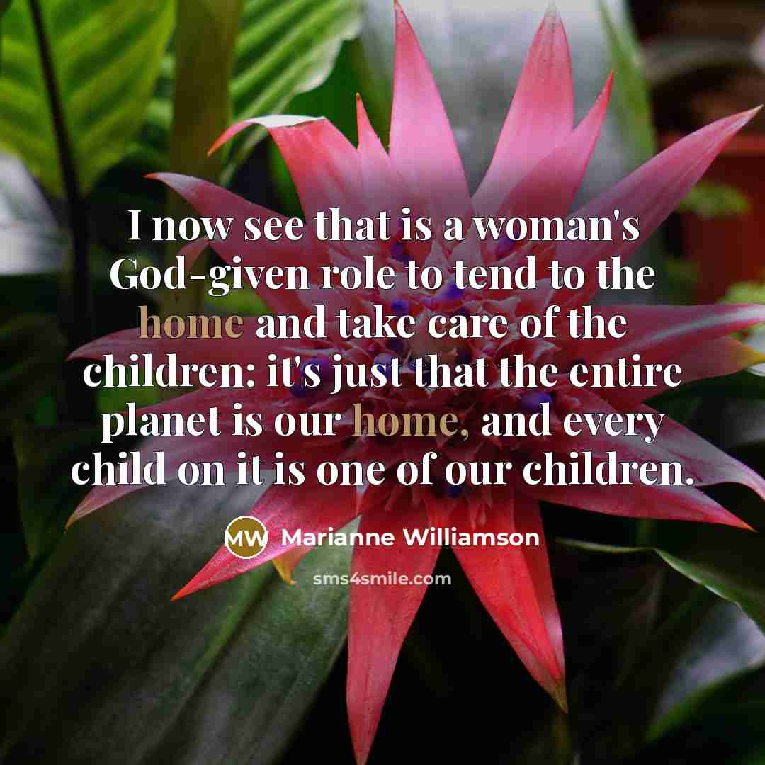 “I now see that is a woman's God-given role to…” quote by Marianne Williamson