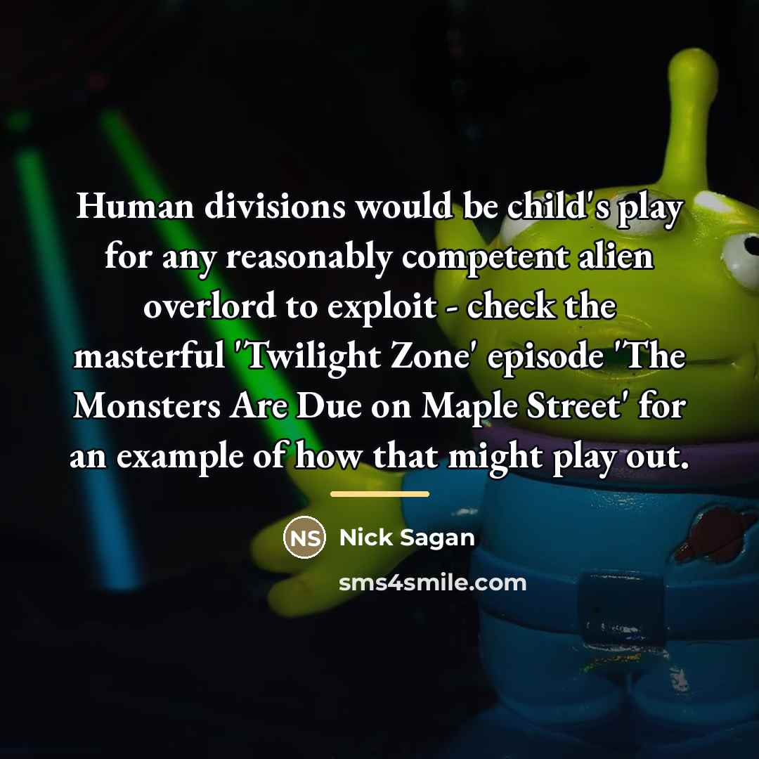 “Human divisions would be child's play for any reasonably competent…” quote by Nick Sagan