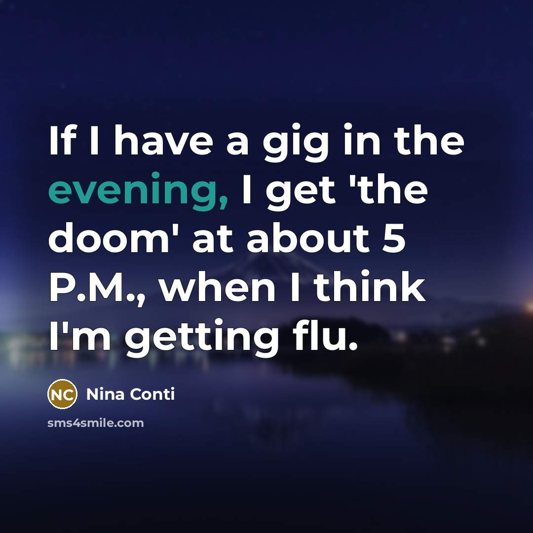 “If I have a gig in the evening, I get…” quote by Nina Conti