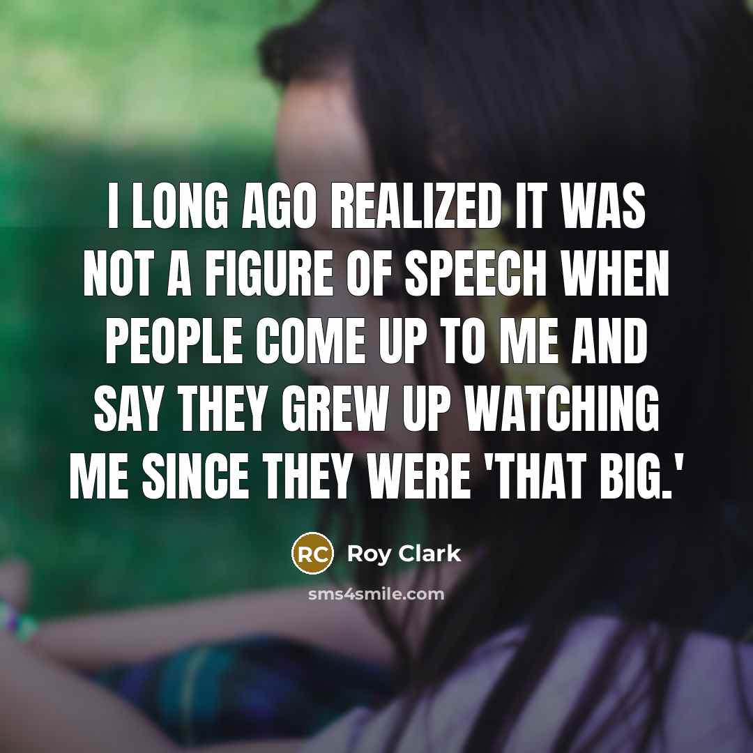 “I long ago realized it was not a figure of…” quote by Roy Clark