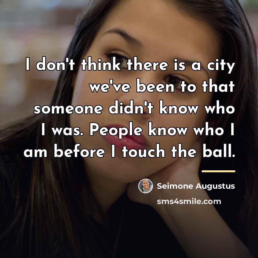 “I don't think there is a city we've been to…” quote by Seimone Augustus