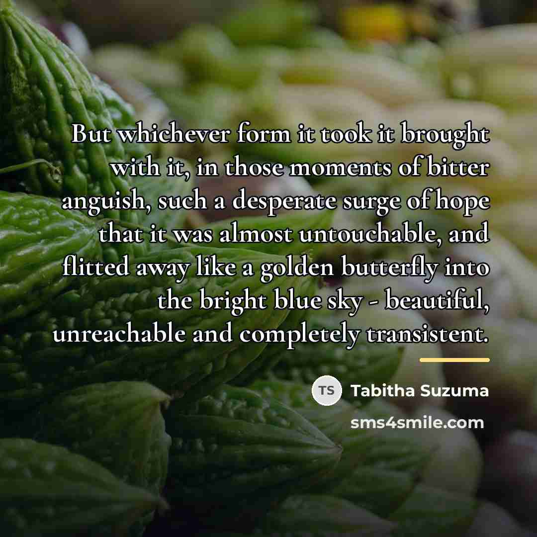 “But whichever form it took it brought with it, in…” quote by Tabitha Suzuma
