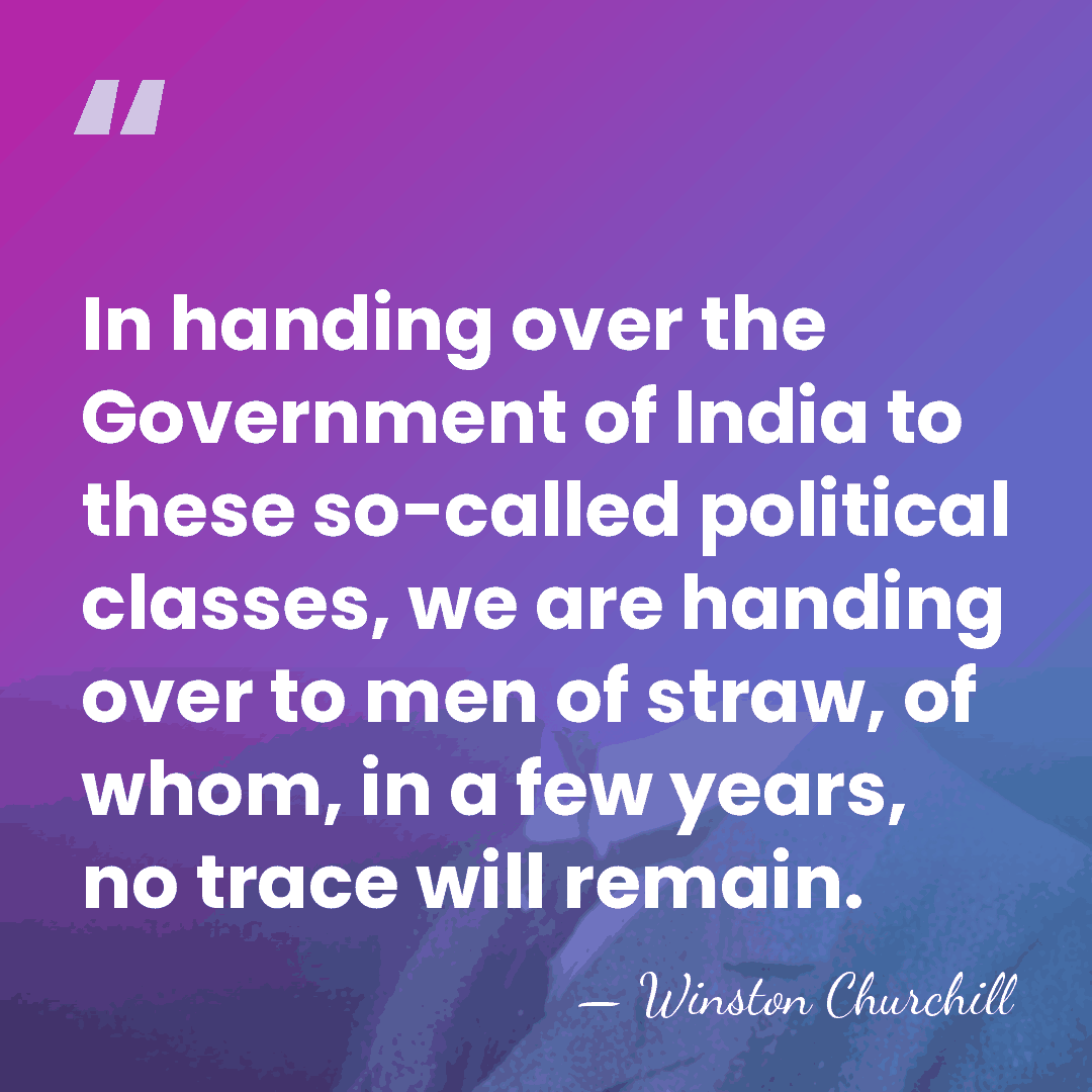 In handing over the Government of India to these so-called political classes,&hellip; - Winston Churchill