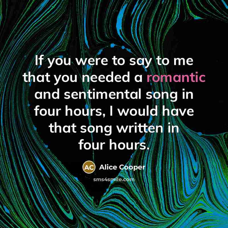 “If you were to say to me that you needed…” quote by Alice Cooper