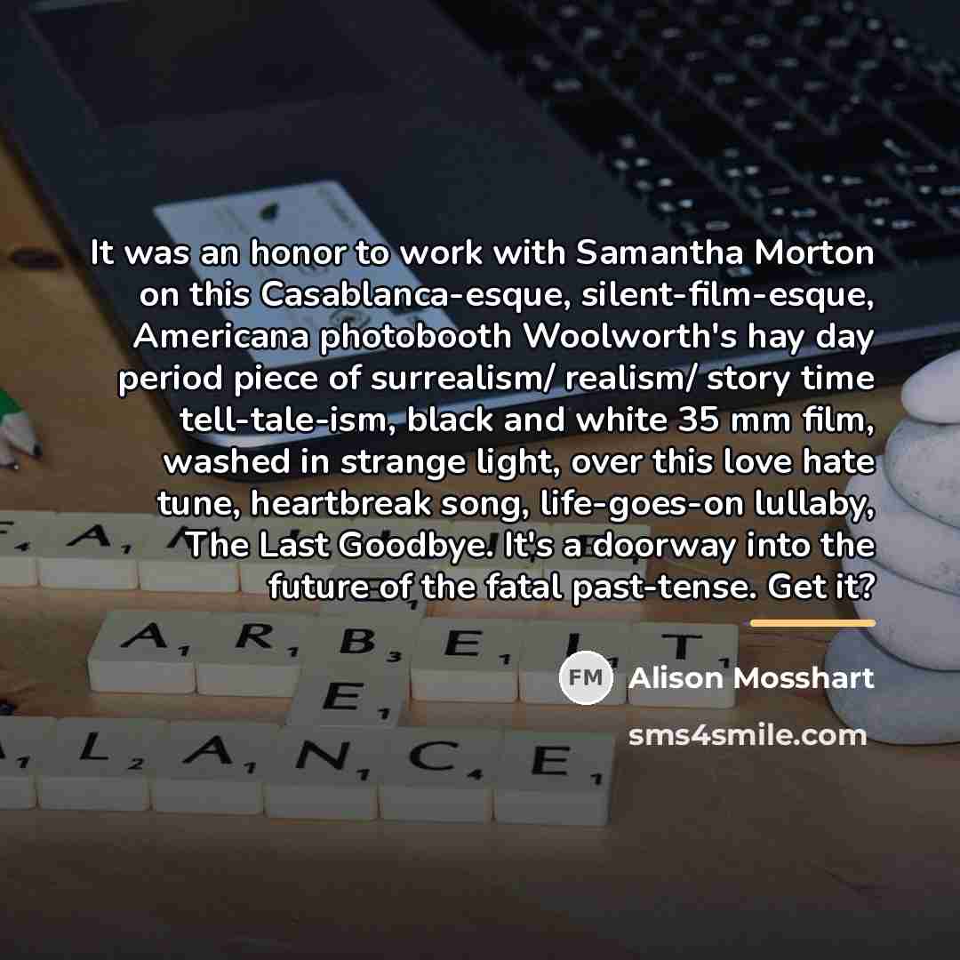 “It was an honor to work with Samantha Morton on…” quote by Alison Mosshart