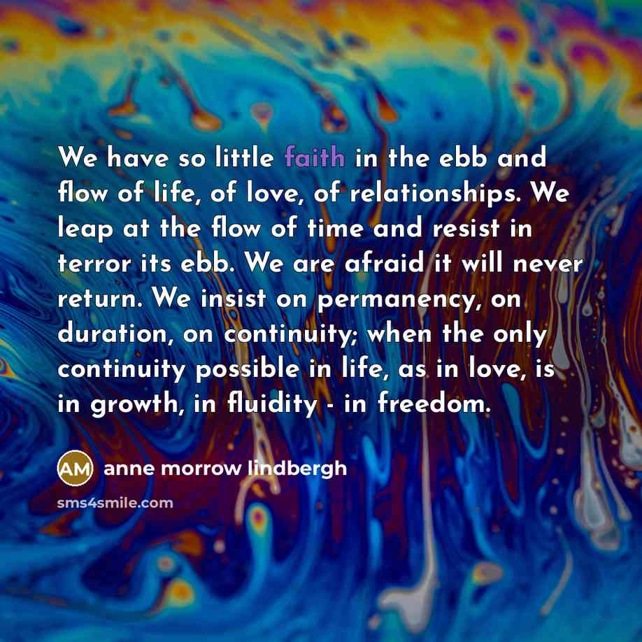 “We have so little faith in the ebb and flow…” quote by Anne Morrow Lindbergh