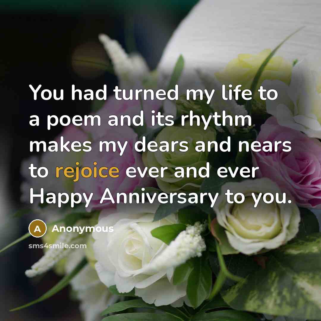 “You had turned my life to a poem and its…” quote by Anonymous