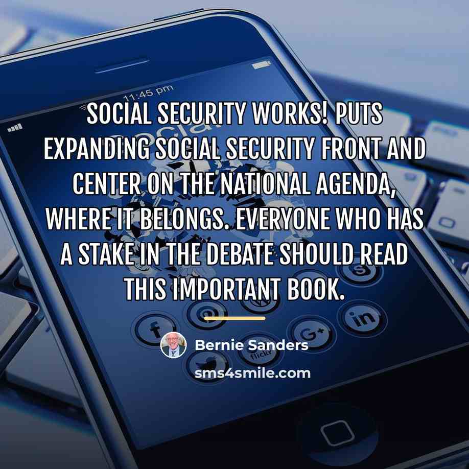 “Social Security Works! puts expanding Social Security front and center…” quote by Bernie Sanders