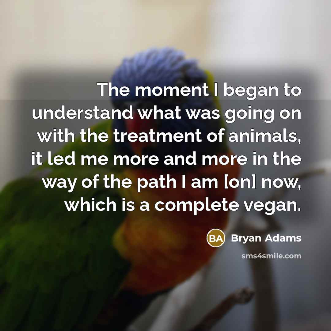 “The moment I began to understand what was going on…” quote by Bryan Adams
