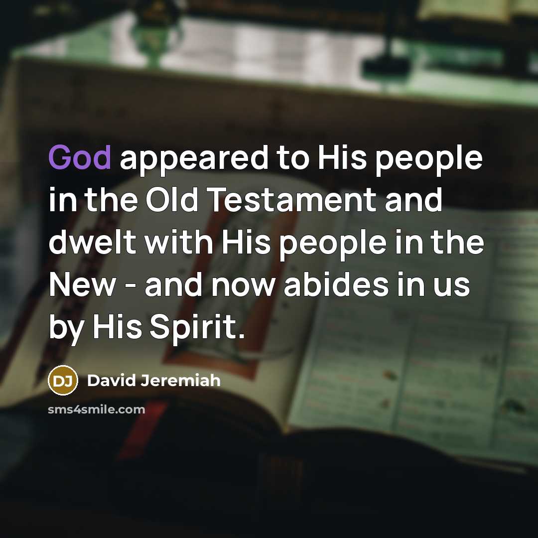 “God appeared to His people in the Old Testament and…” quote by David Jeremiah