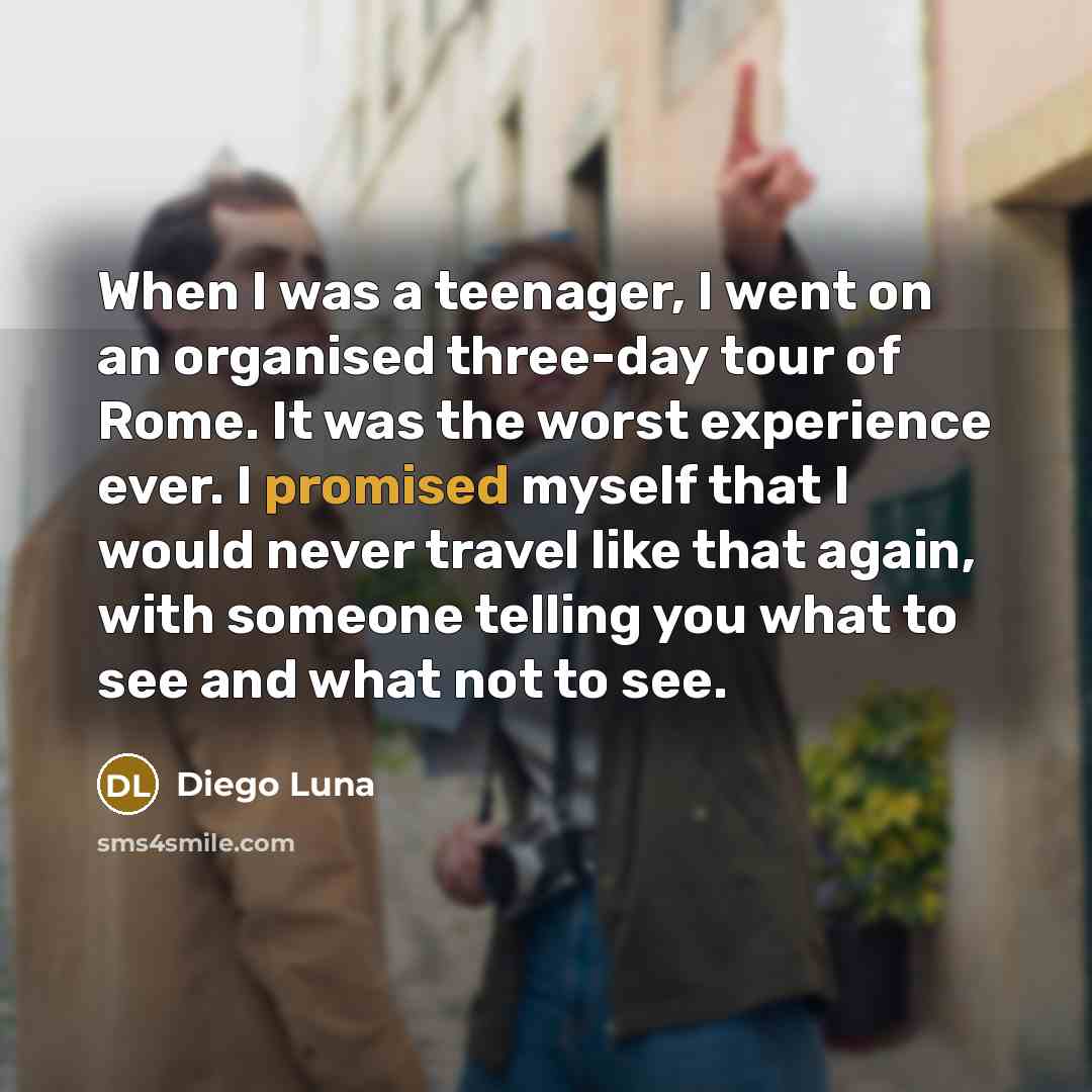 “When I was a teenager, I went on an organised…” quote by Diego Luna
