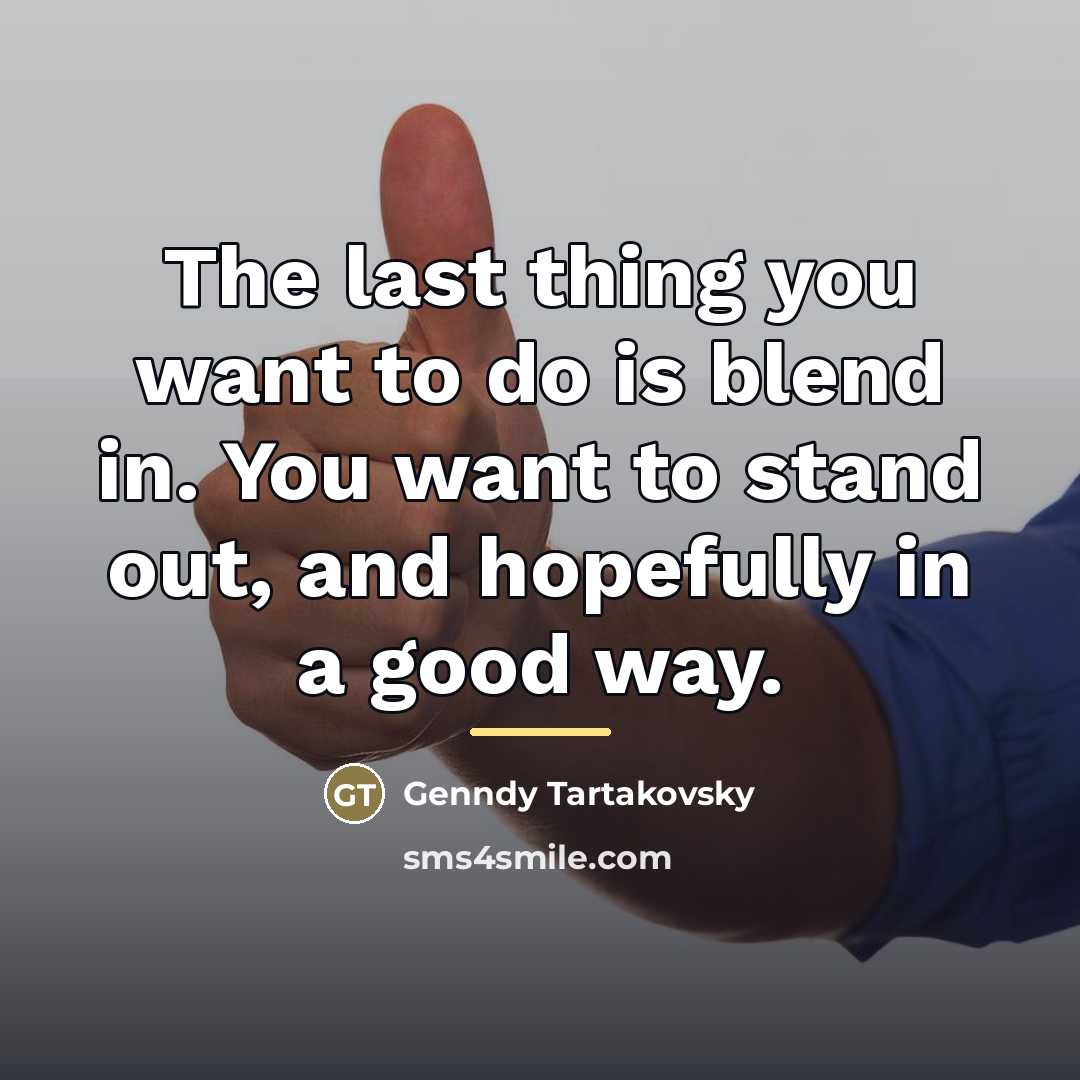 “The last thing you want to do is blend in.…” quote by Genndy Tartakovsky