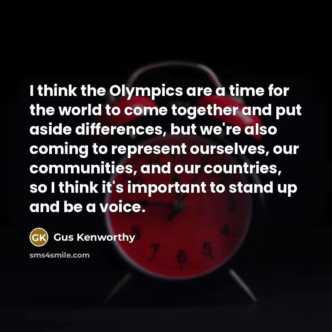 “I think the Olympics are a time for the world…” quote by Gus Kenworthy
