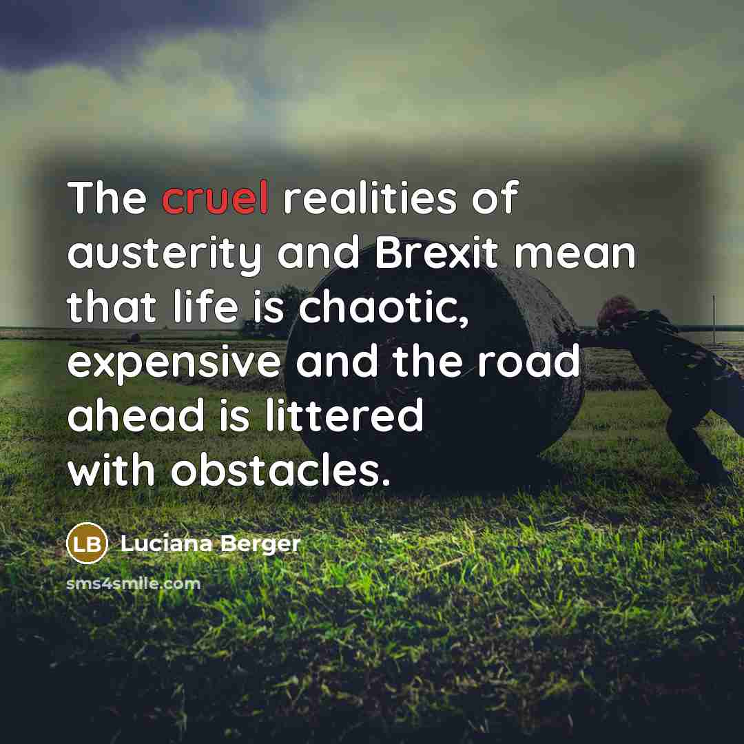 “The cruel realities of austerity and Brexit mean that life…” quote by Luciana Berger