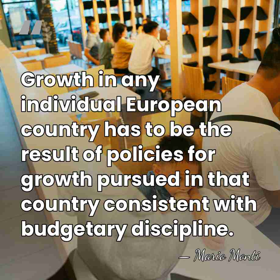 Growth in any individual European country has to be the result of&hellip; - Mario Monti