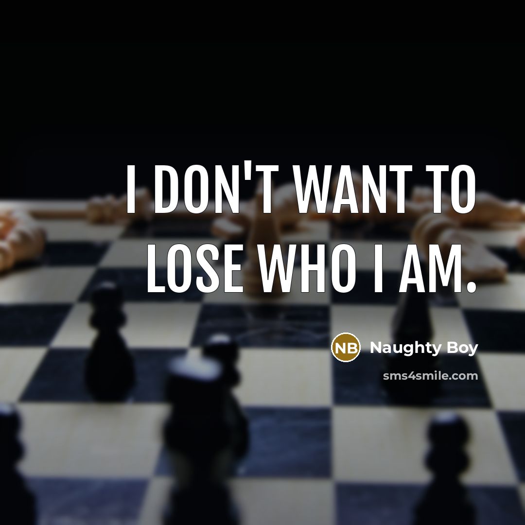 “I don't want to lose who I am.…” quote by Naughty Boy