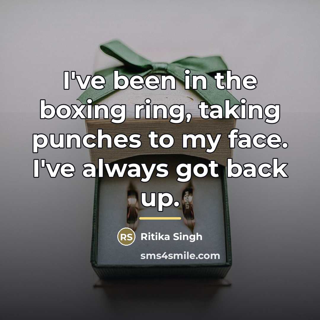 “I've been in the boxing ring, taking punches to my…” quote by Ritika Singh