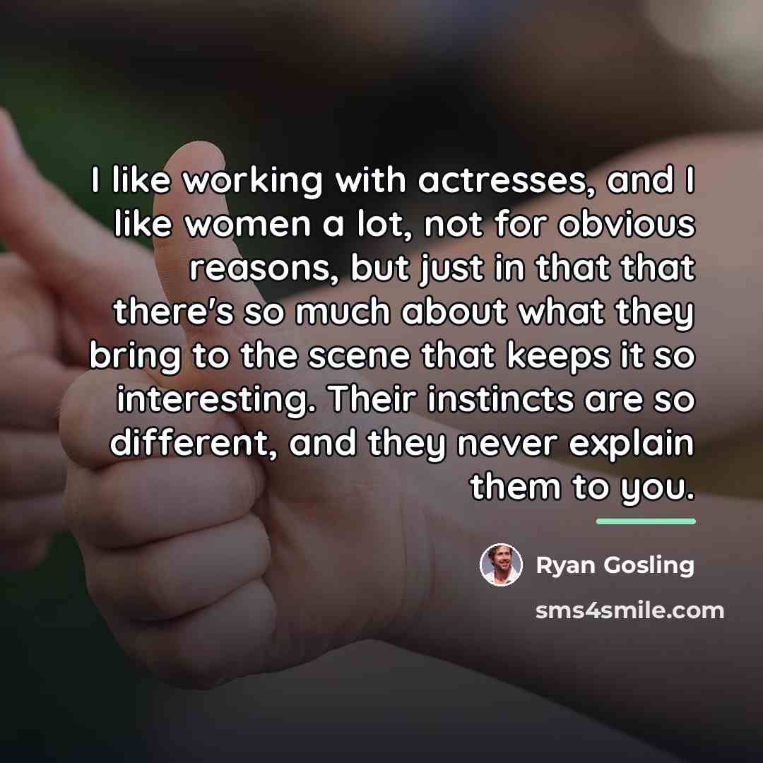 “I like working with actresses, and I like women a…” quote by Ryan Gosling