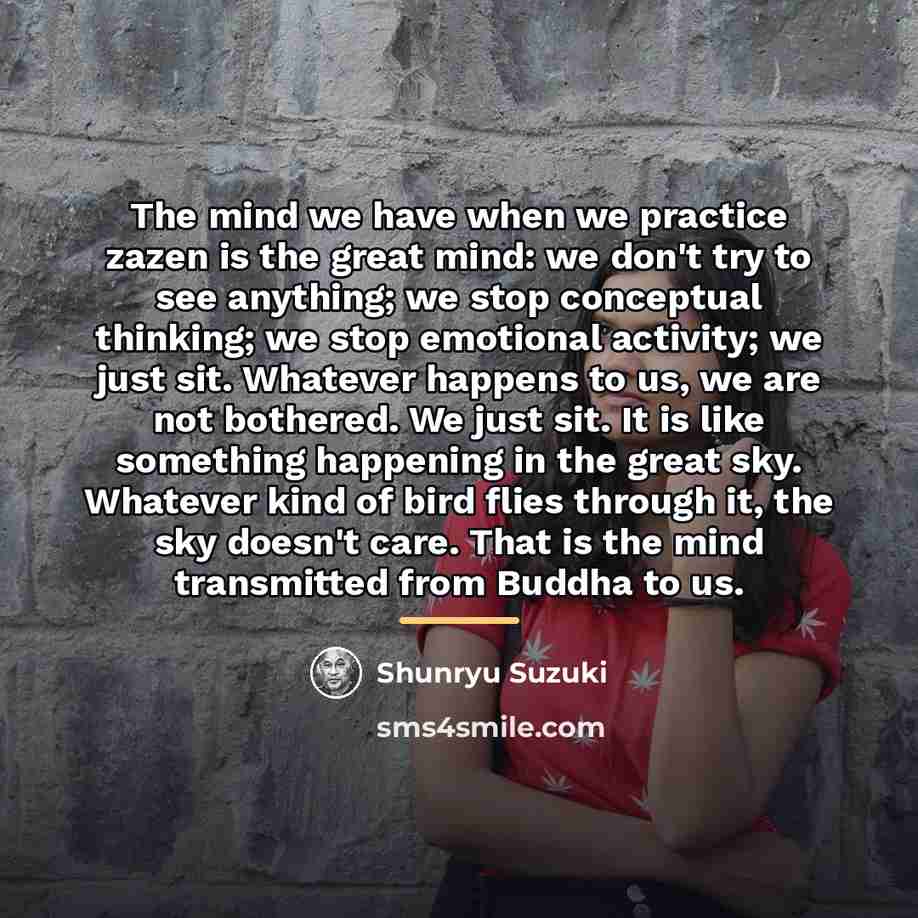 “The mind we have when we practice zazen is the…” quote by Shunryu Suzuki