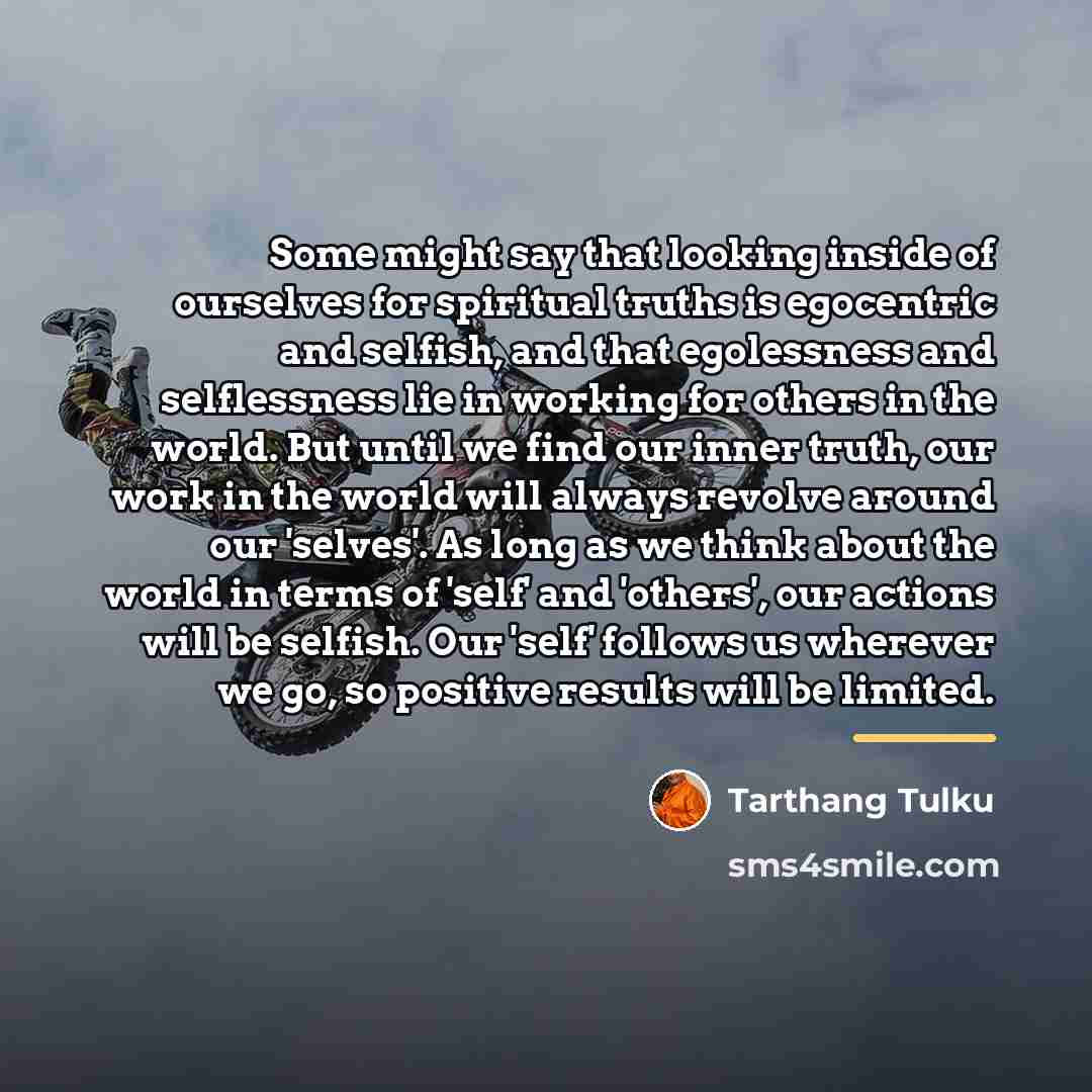 “Some might say that looking inside of ourselves for spiritual…” quote by Tarthang Tulku