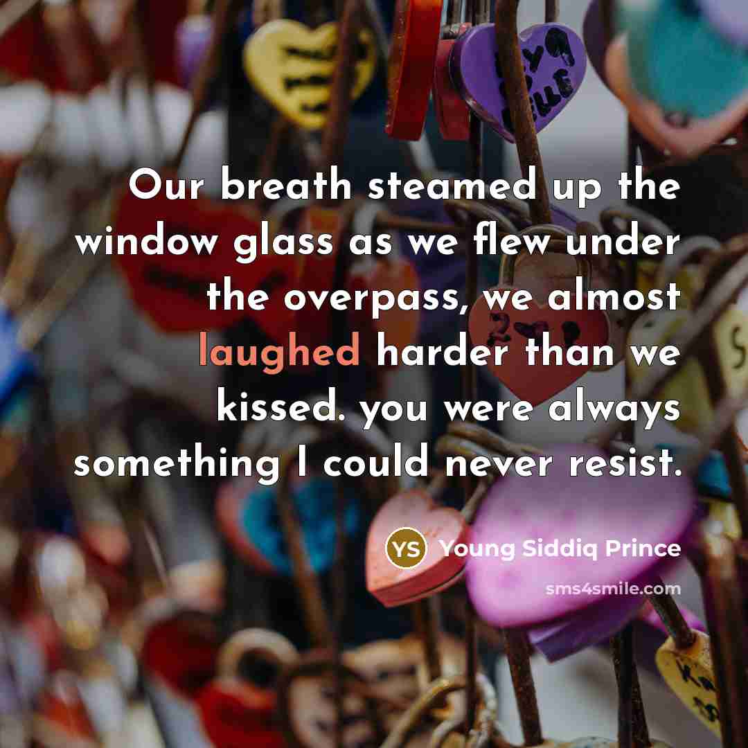 “Our breath steamed up the window glass as we flew…” quote by Young Siddiq Prince