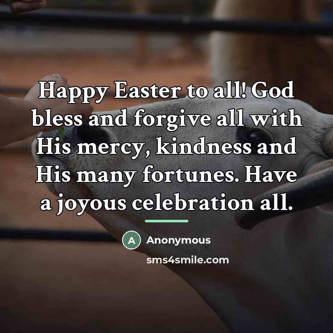 “Happy Easter to all! God bless and forgive all with…” quote by Anonymous