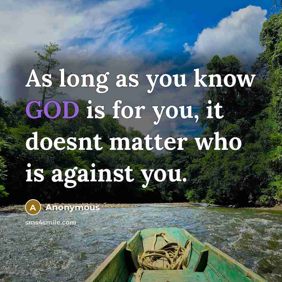 “As long as you know GOD is for you, it…” quote by Anonymous