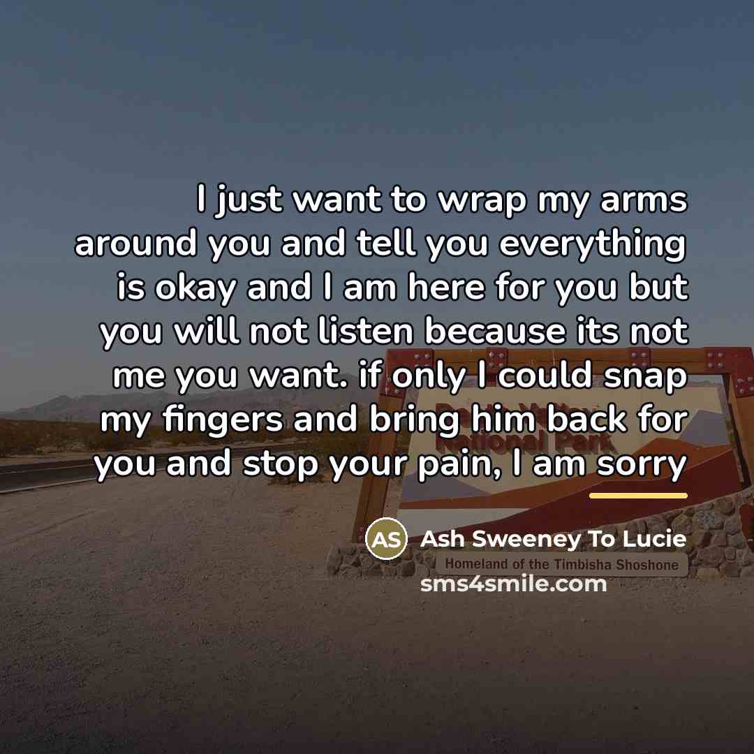 “I just want to wrap my arms around you and…” quote by Anonymous