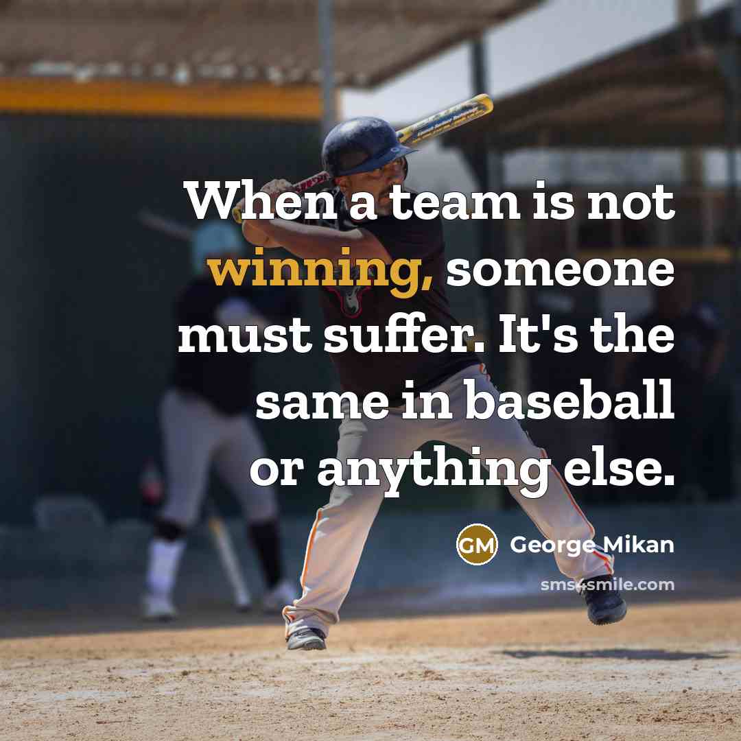 “When a team is not winning, someone must suffer. It's…” quote by George Mikan